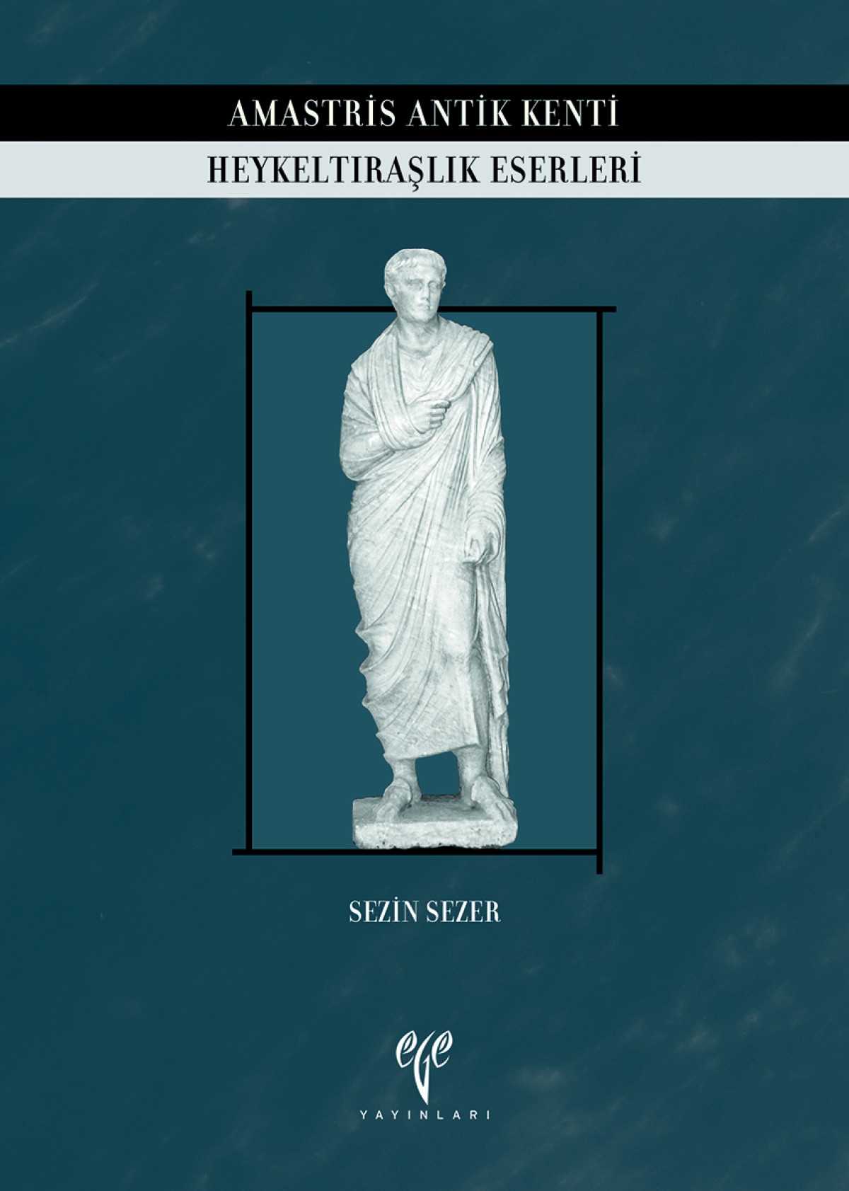 Amastris Antik Kenti Heykeltıraşlık Eserleri Amastris Antik Kenti Heykeltıraşlık Eserleri