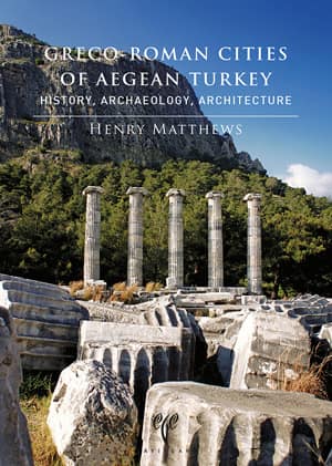 Greco Roman Cities of Aegean Turkey