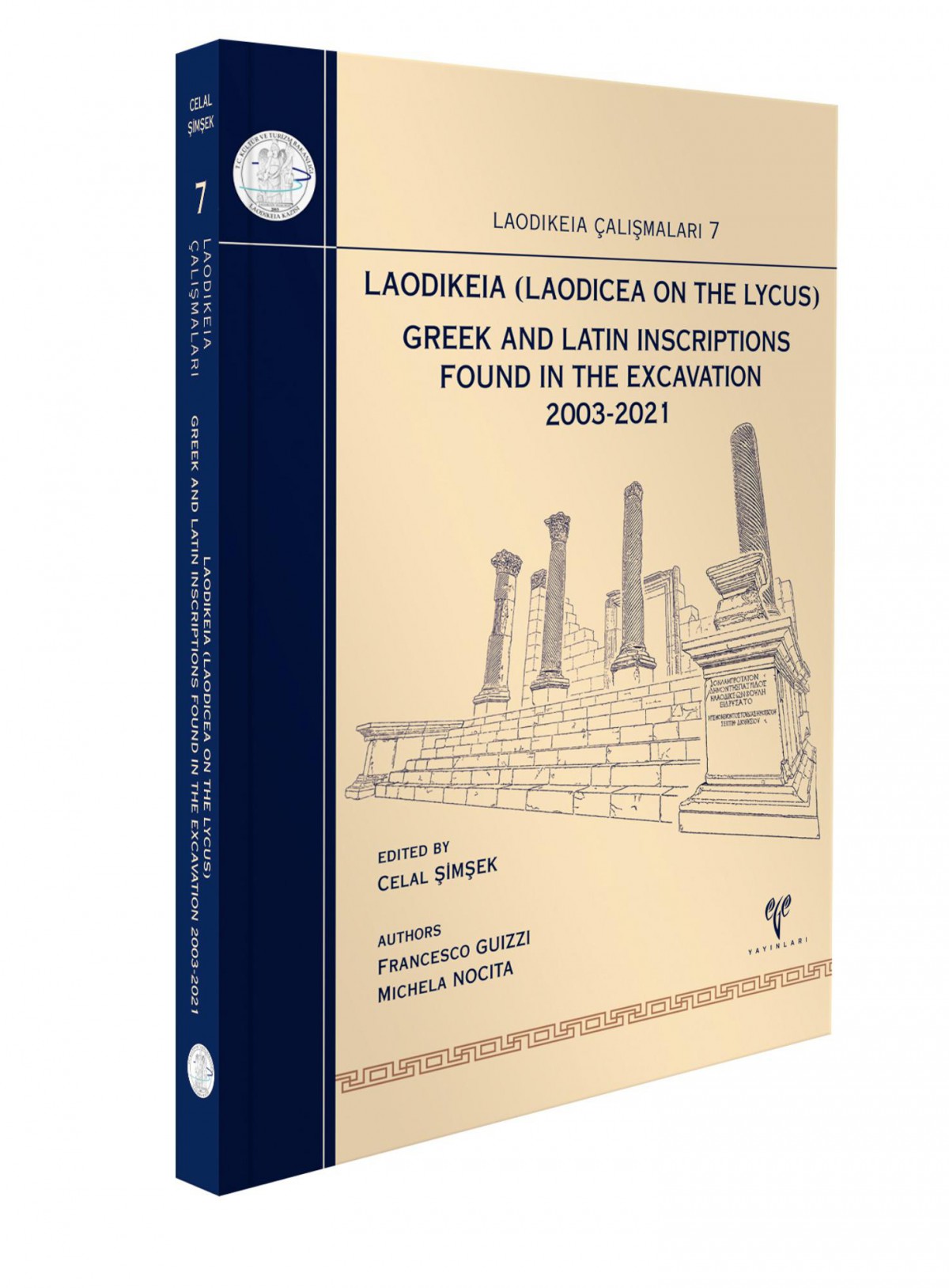 Laodikeia (Laodicea on the Lycus)  Greek and Latin Inscriptions found in the Excavation 2003-2021 - Laodikeia Çalışmaları 7
