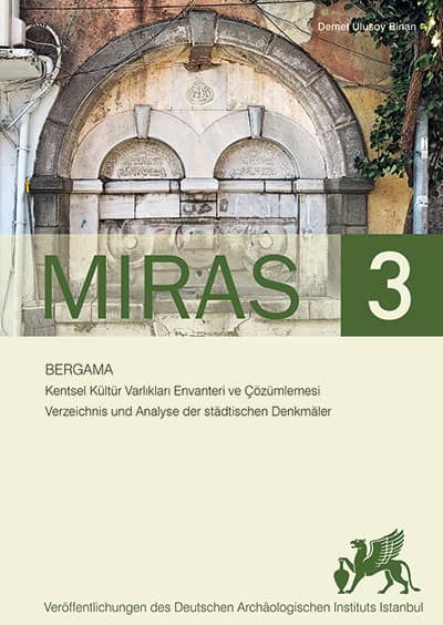 Miras 3 - Bergama Kentsel Kültür Varlıkları Envanteri ve Çözümlemesi