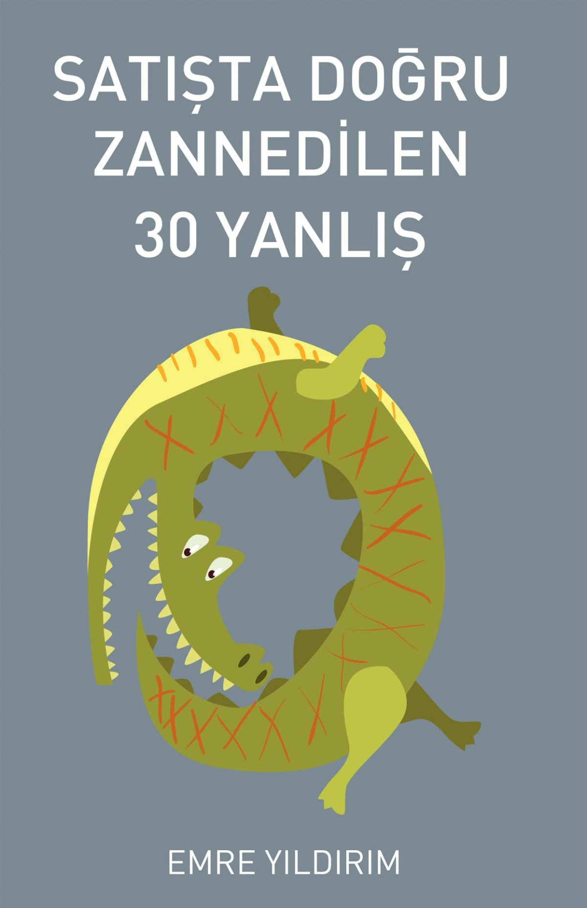 Satışta Doğru Zannedilen 30 Yanlış