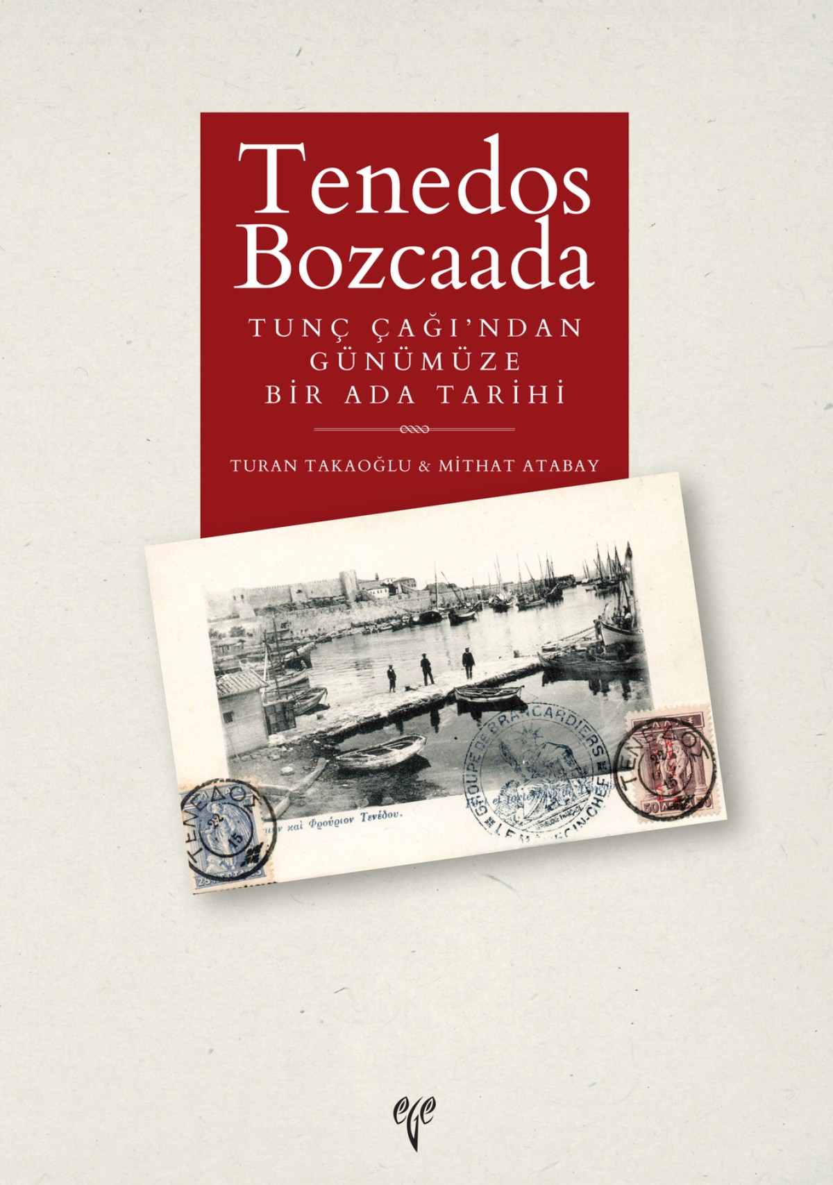 Tenedos Bozcaada Tunç Çağı'ndan Günümüze Bir Ada Tarihi