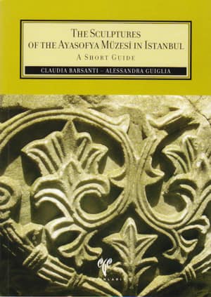 The Sculptures of the Ayasofya Müzesi in İstanbul