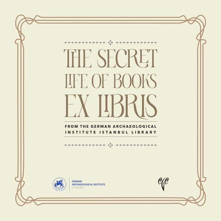 The Secret Life of Books Ex Libris / From the German Archaeological Institute Istanbul Library