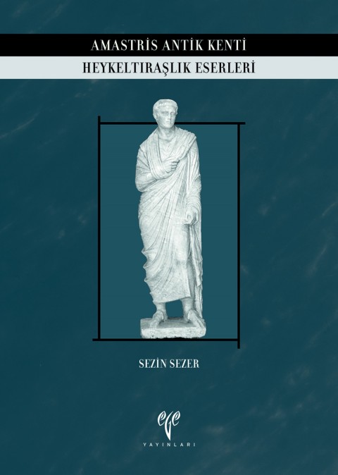 Amastris Antik Kenti Heykeltıraşlık Eserleri