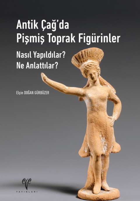 Antik Çağda Pişmiş Toprak Figürinler Nasıl Yapıldılar? Ne Anlattılar?
