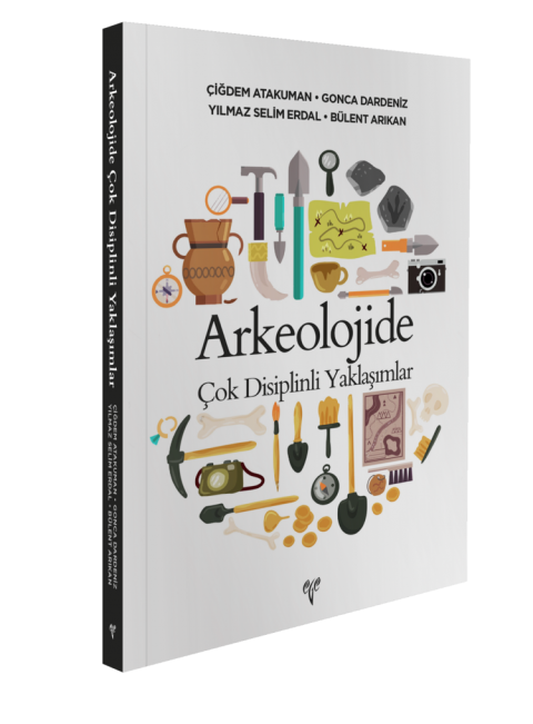 Arkeolojide Çok Disiplinli Yaklaşımlar