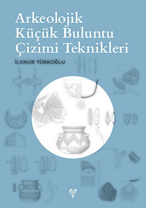 Arkeolojik  Küçük Buluntu Çizimi Teknikleri