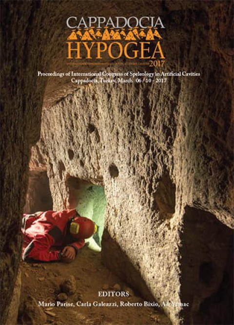 Cappadocia-Hypogea 2017 Proceedings of International Congress of Speleology in Artificial Caves