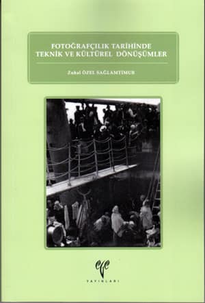 Fotoğrafçılık Tarihinde Teknik ve Kültürel Dönüşümler