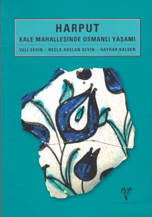 Harput Kale Mahallesinde Osmanlı Yaşamı