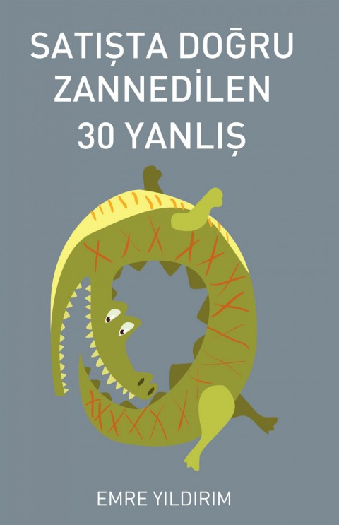 Satışta Doğru Zannedilen 30 Yanlış