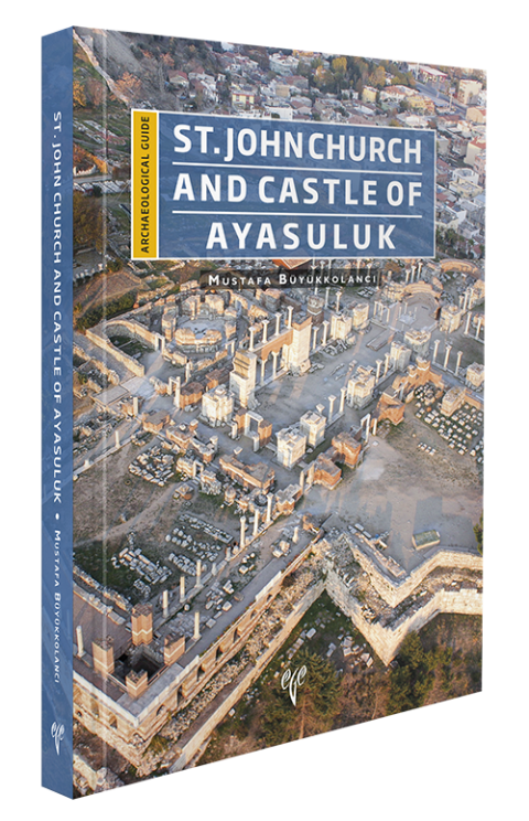 St. John Church and Castle of Ayasuluk - Archaeological Guide
