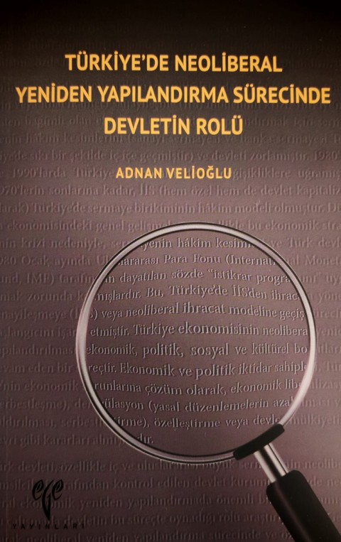 Türkiye’de Neoliberal Yeniden Yapılandırma Sürecinde Devletin Rolü